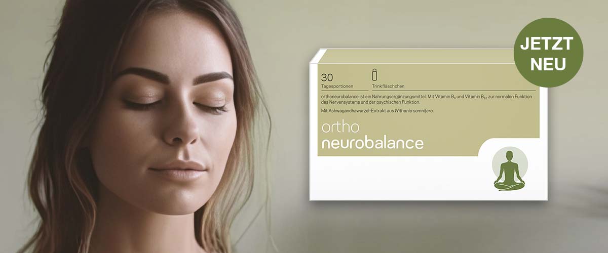 Neu: Orthoneurobalance mit Ashwagandha